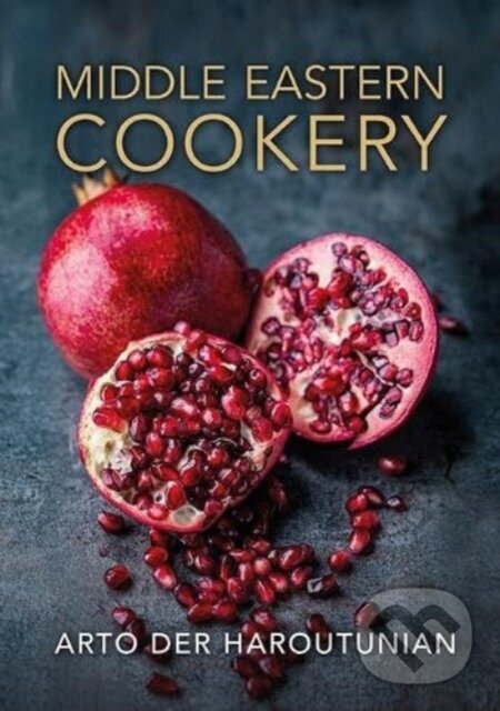 Kniha: Middle Eastern Cookery (Arto der Haroutunian). Grub Street Publishing, 2024