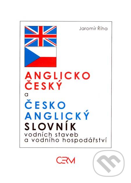 Levně Anglicko-český a česko-anglický slovník vodních staveb a vodního hospodářství - kniha z kategorie Jazykové učebnice a slovníky