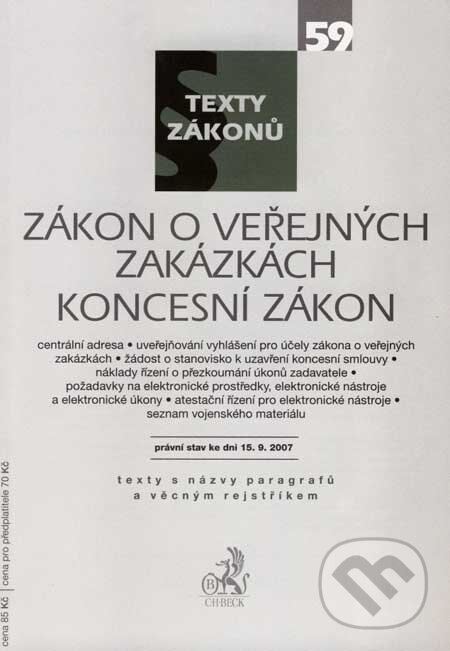 Levně Zákon o veřejných zakázkách, Koncesní zákon (Koncesní zákonprávní stav ke dni 15. 9. 2007) - kniha z kategorie Ústavné právo