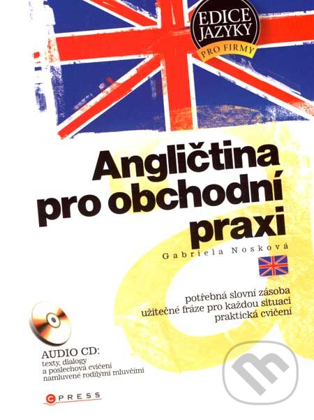 Kniha: Angličtina pro obchodní praxi (Gabriela Nosková). Computer Press, 2007