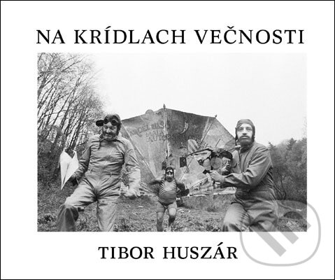 Levně Na krídlach večnosti - Tibor Huszár - kniha z kategorie Divadlo