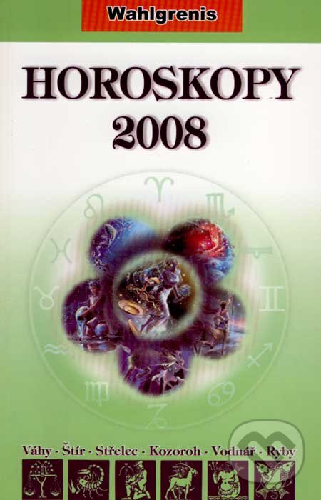 Levně Horoskopy 2008 (Váhy - Štír - Střelec - Kozoroh - Vodnář - Ryby) - kniha z kategorie Astrológia