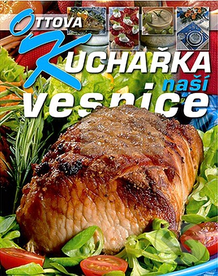 Kniha: Ottova kuchařka naší vesnice (Ottovo nakladatelství)