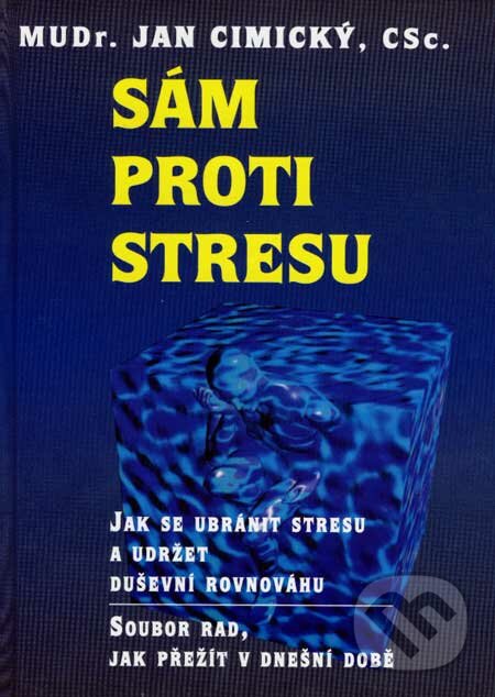 Sám proti stresu - Jan Cimický, VIP Books, 2007