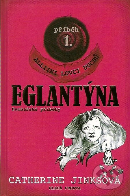 Eglantýna - Catherine Jinksová, Mladá fronta, 2007