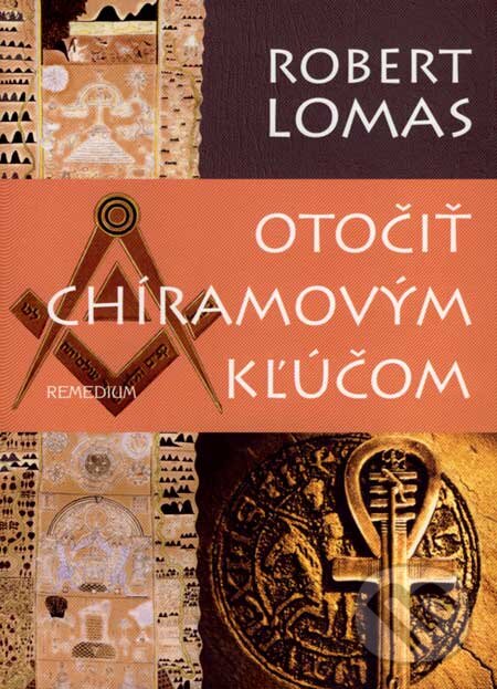 Levně Otočiť Chíramovým kľúčom (Aby bolo vidieť, čo sa skrýva v tme) - kniha z kategorie História