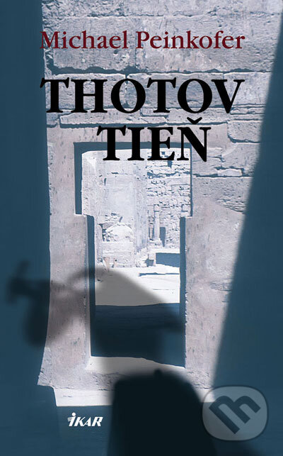 Levně Thotov tieň - Michael Peinkofer - kniha z kategorie Detektívky