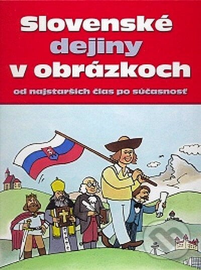 Slovenské dejiny v obrázkoch, Ottovo nakladatelství, 2007
