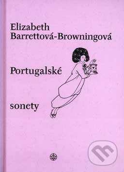Portugalské sonety - Elizabeth Barrett-Browningová, Vyšehrad, 2004