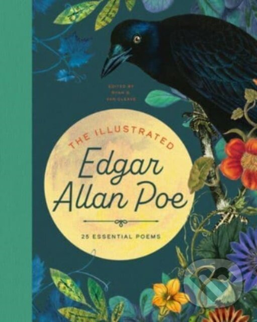 Kniha: The Illustrated Edgar Allan Poe (Edgar Allan Poe a Ryan G. Van Cleave). , 2023