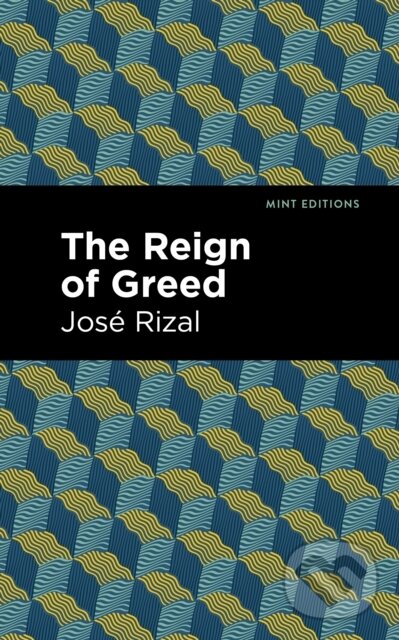 Kniha: The Reign of Greed (José Rizal). West Margin Press, 2022