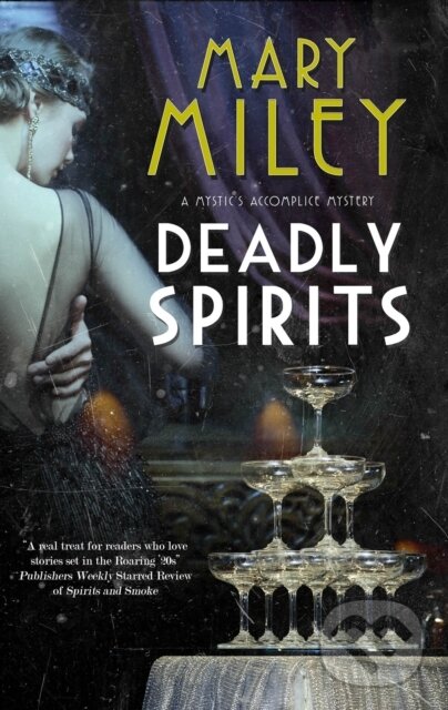 Kniha: Deadly Spirits (Mary Miley). Severn House, 2023