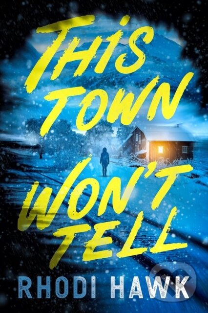 Kniha: This Town Won't Tell (Rhodi Hawk). Crooked Lane Books, 2026