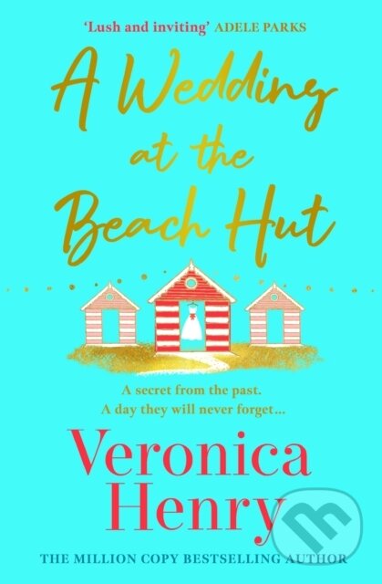 Kniha: A Wedding at the Beach Hut (Veronica Henry). Orion, 2026