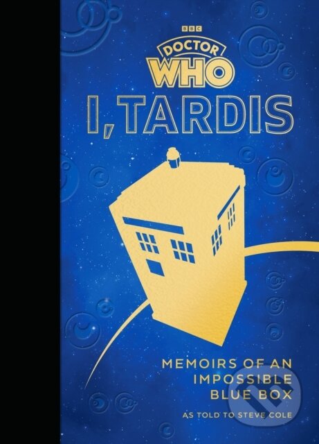 Kniha: Doctor Who: I, TARDIS (Steve Cole). BBC Books, 2024