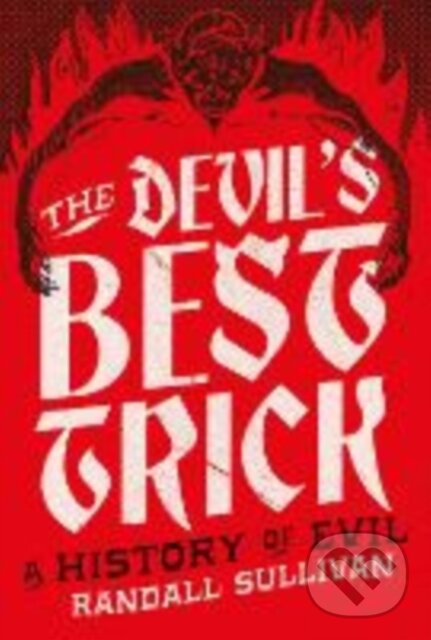 Kniha: The Devil's Best Trick (Randall Sullivan). Grove Press, 2025