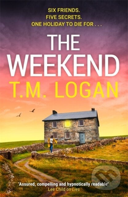 Kniha: The Weekend (T.M. Logan). Zaffre, 2026