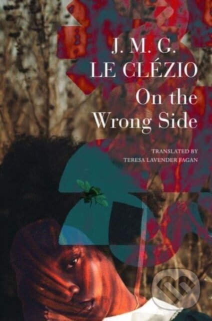 Kniha: On the Wrong Side (J. M. G. Le Clézio a Teresa Lavender Fagan). Seagull Books London Ltd, 2025