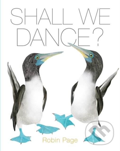 Kniha: Shall We Dance? (Robin Page). Beach Lane, 2023