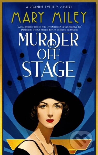 Kniha: Murder Off Stage (Mary Miley). Severn House, 2023