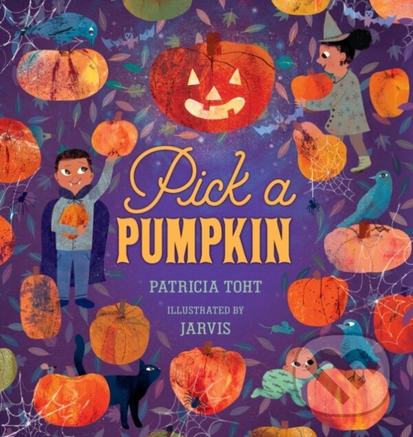 Kniha: Pick a Pumpkin (Patricia Toht). Walker books, 2026