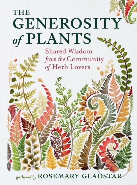 Kniha: The Generosity of Plants (Rosemary Gladstar). Storey Publishing, 2025
