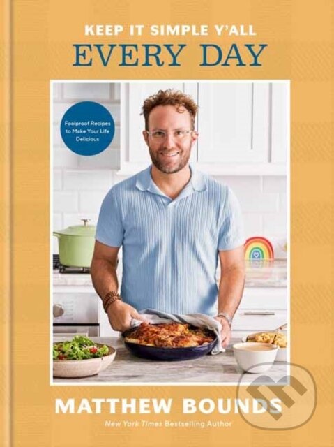 Kniha: Keep It Simple Y'all: Every Day (Matthew Bounds). Clarkson Potter, 2026