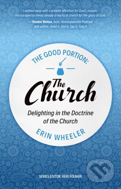 Kniha: The Good Portion – the Church (Erin Wheeler). , 2022