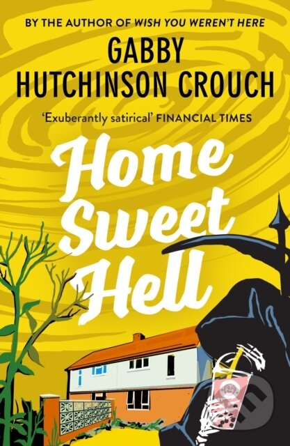 Kniha: Home Sweet Hell (Gabby Hutchinson Crouch). Farrago, 2023