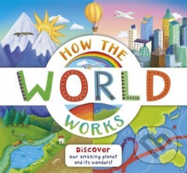 Kniha: How the World Works (Christiane Dorion). Templar, 2023