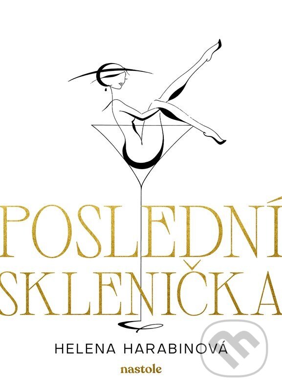 Kniha: Poslední sklenička (Helena Harabinová). nastole, 2026