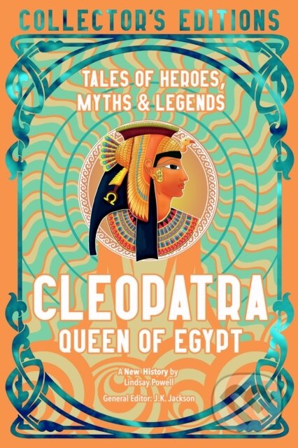 Kniha: Cleopatra Queen of Egypt (Lindsay Powell). Flame Tree Publishing, 2026
