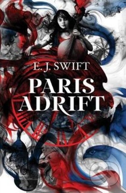 Kniha: Paris Adrift (E. J. Swift). Solaris, 2018