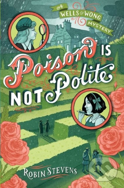 Kniha: Poison Is Not Polite (Stevens Robin). Simon & Schuster Books for Young Readers, 2017