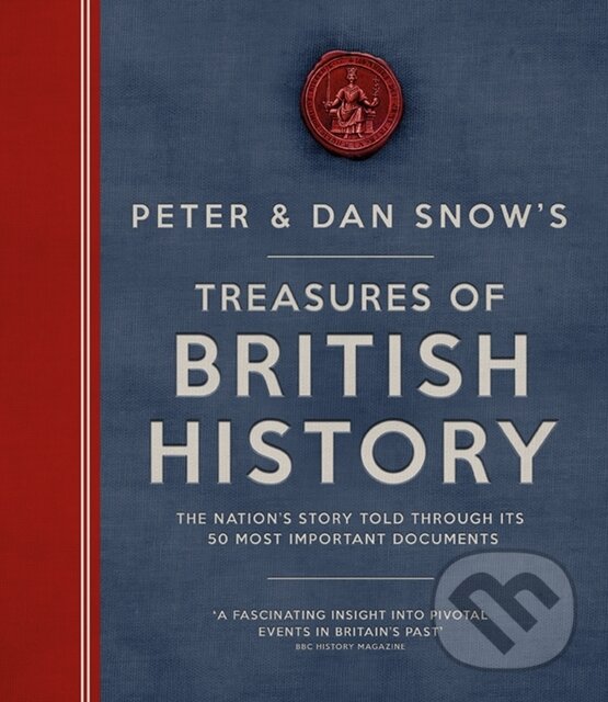 Kniha: Treasures of British History (Dan Snow a Peter Snow). Welbeck, 2018