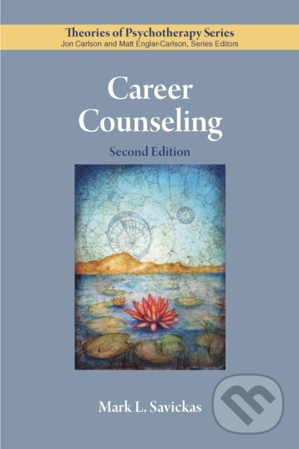 Kniha: Career Counseling (Mark L. Savickas). American Psychological Association, 2018