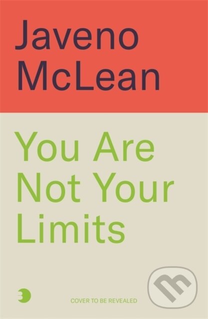 Kniha: You Are Not Your Limits (Javeno Mclean). Leap, 2025