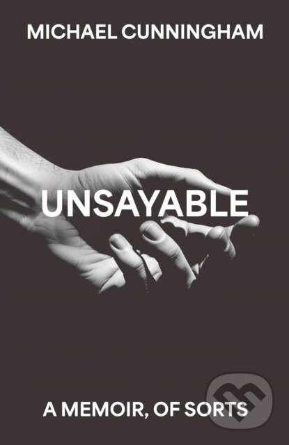 Kniha: Unsayable (Michael Cunningham). Fourth Estate, 2026
