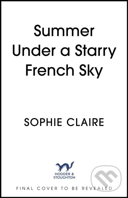 Kniha: Summer Under a Starry French Sky (Sophie Claire). Hodder Paperback, 2026