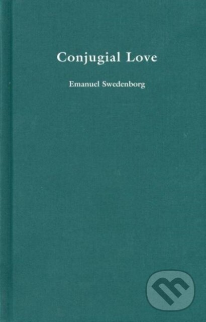 Kniha: Conjugial Love (Emanuel Swedenborg). , 2008