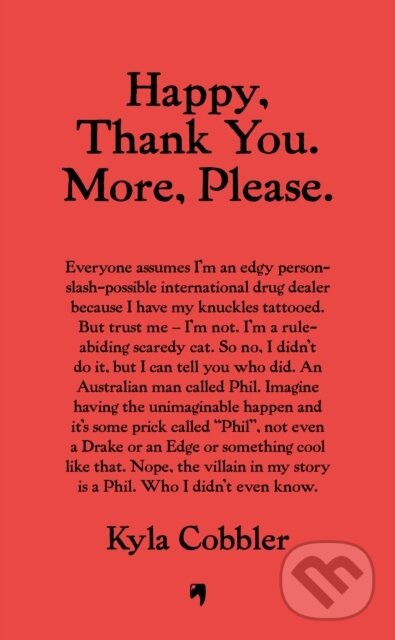 Kniha: Happy, Thank You. More, Please. (Kyla Cobbler). Brazen, 2026