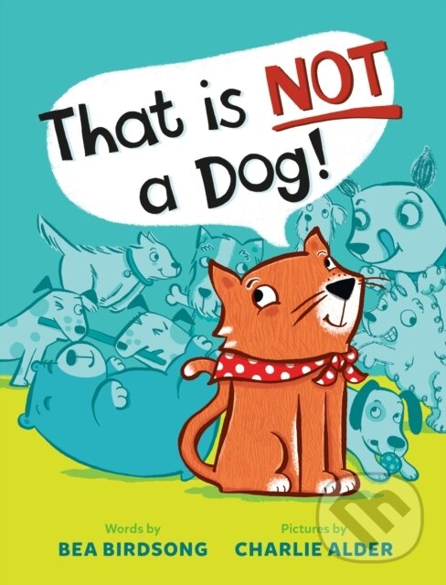 Kniha: That Is Not a Dog! (Bea Birdsong). , 2026