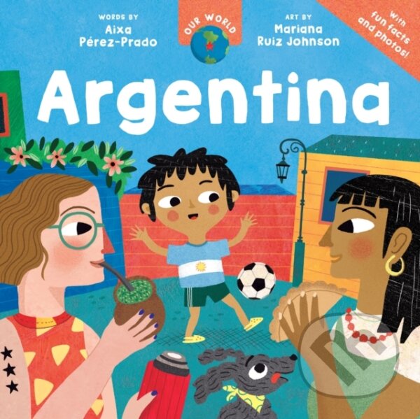 Kniha: Our World: Argentina (Aixa Perez-Prado). Barefoot, 2026