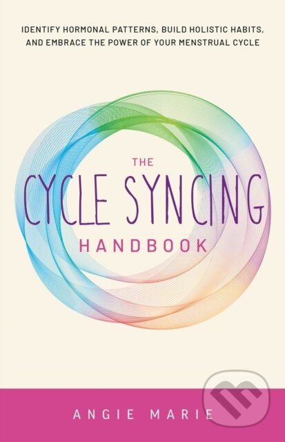 Kniha: The Cycle Syncing Handbook (Angie Marie). Ulysses, 2023