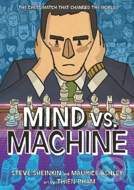 Kniha: Mind vs. Machine (Maurice Ashley a Steve Sheinkin). Roaring Brook, 2026