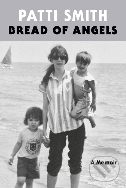 Kniha: Bread of Angels (Patti Smith). , 2026