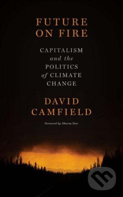 Kniha: Future On Fire (David Camfield). PM, 2022