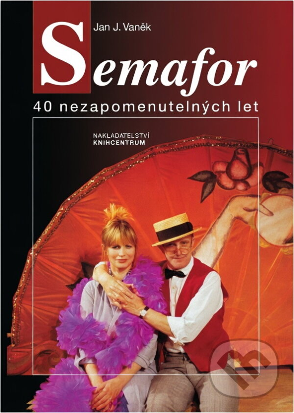 Kniha: Semafor 40 nezapomenutelných let (Jan J. Vaněk a Vaněk). , 1998