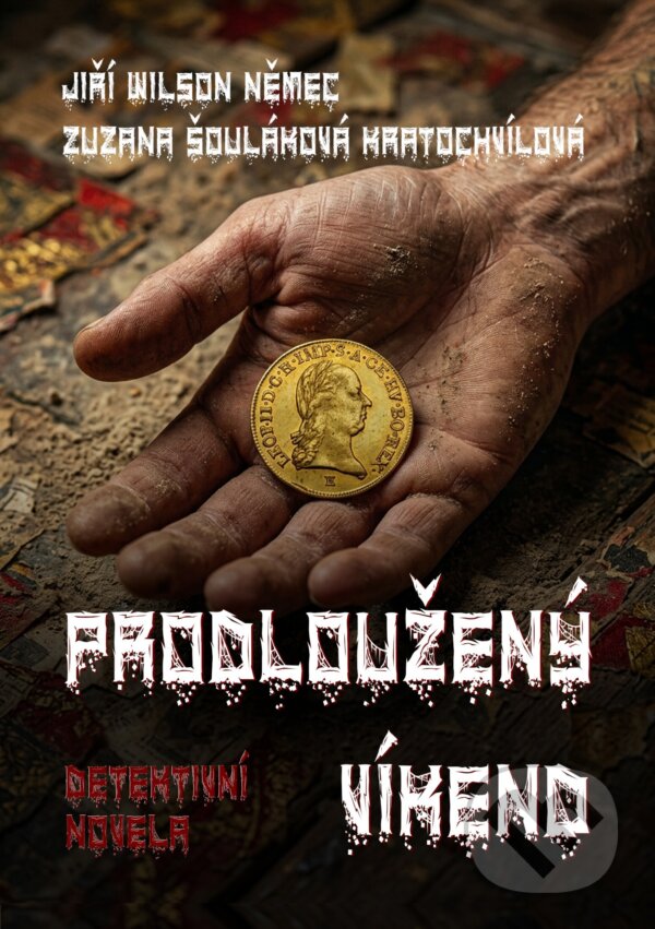 E-kniha: Prodloužený víkend (Jiří Wilson Němec a Zuzana Šouláková Kratochvílová). E-knihy jedou, 2026