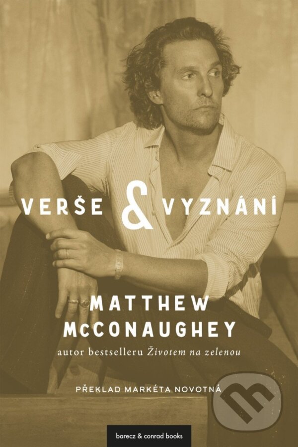 Kniha: Verše a vyznání (Matthew McConaughey). barecz & conrad books, 2026